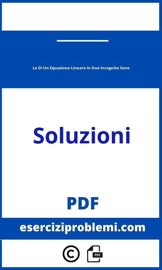 Le Soluzioni Di Un Equazione Lineare In Due Incognite Sono