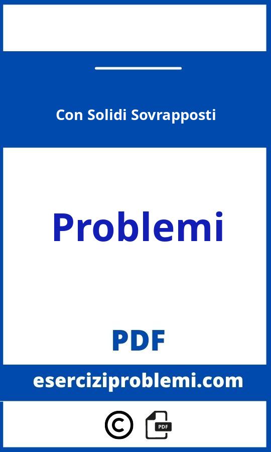 Problemi Con Solidi Sovrapposti