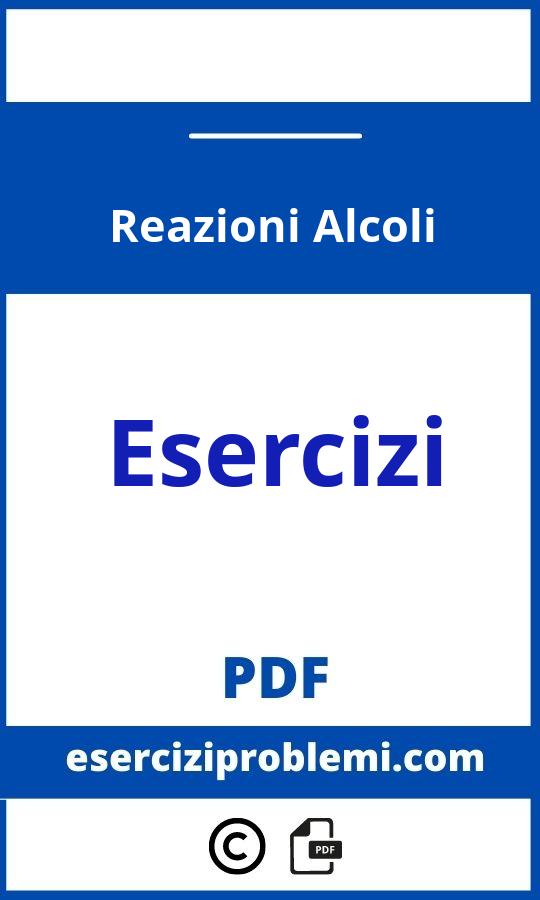 Reazioni Alcoli Esercizi Svolti