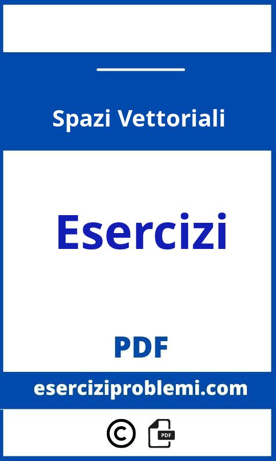 Spazi Vettoriali Esercizi Svolti